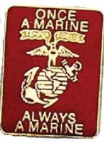 Lapel Pin Once a Marines always a Marines 